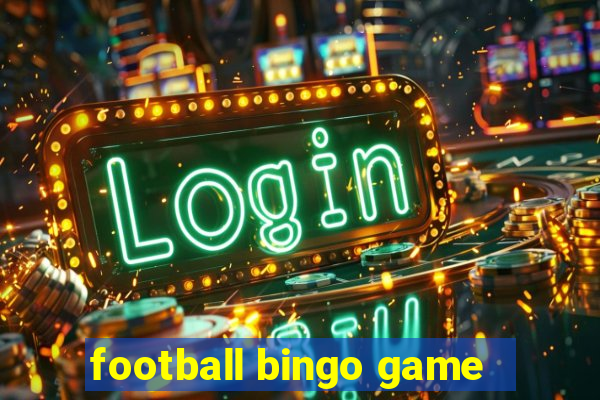 football bingo game - play now